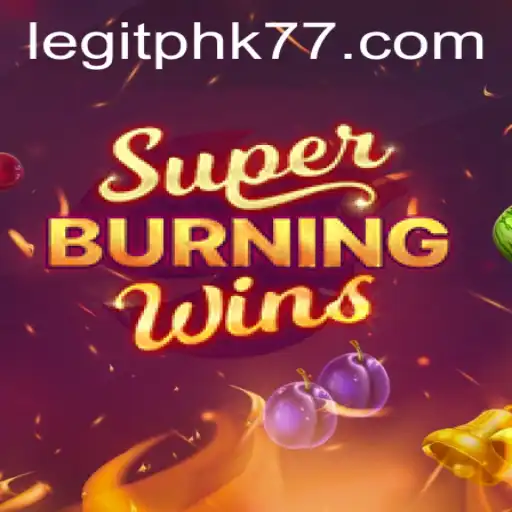Exploring the Thrills of SuperBurningWins with phk77